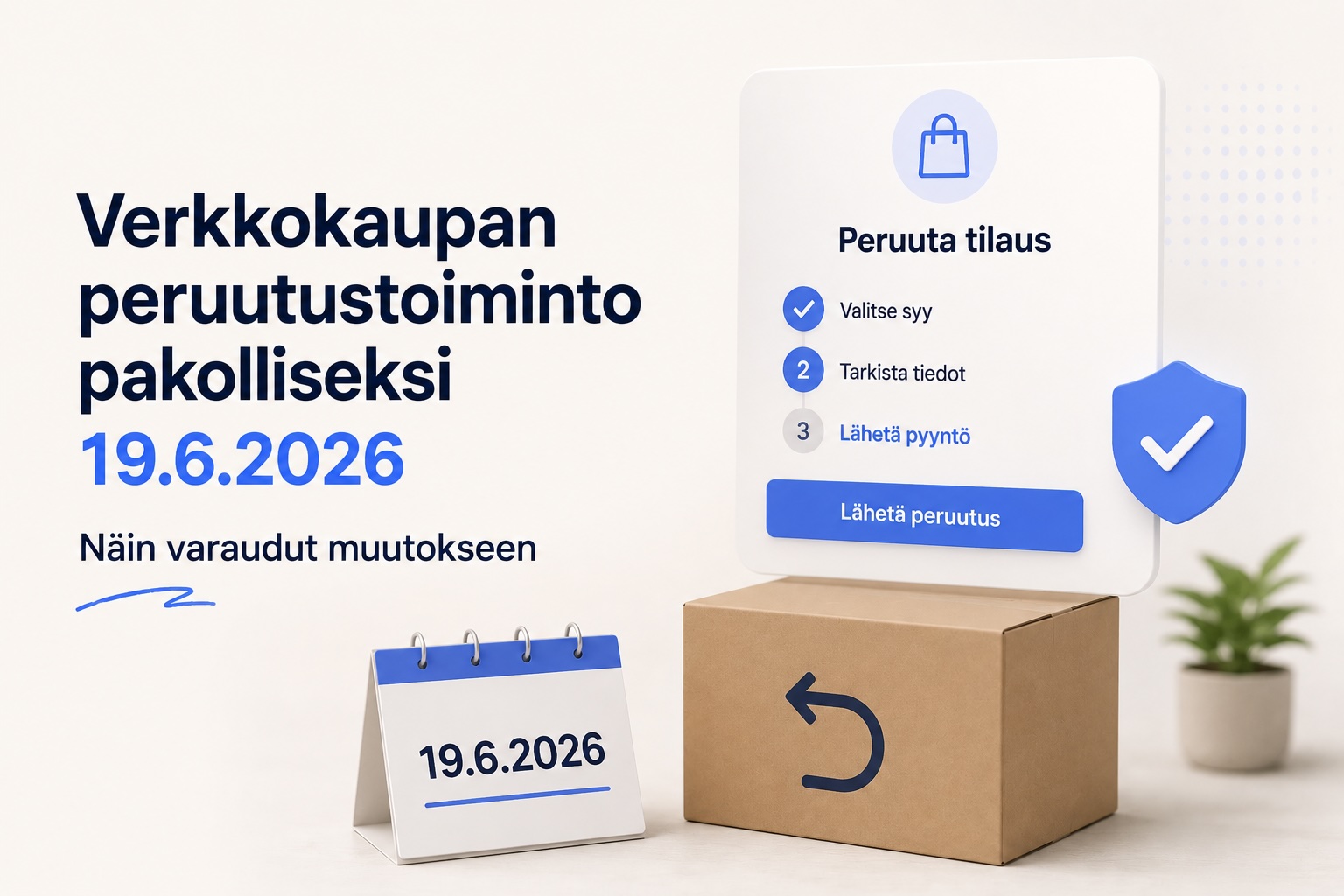 Verkkokaupan peruutustoiminto pakolliseksi 19.6.2026